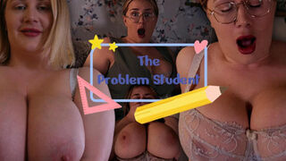The Problem Student
